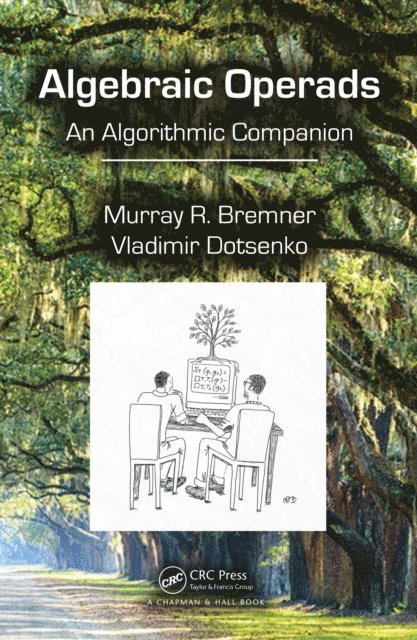 Vladimir Dotsenko, Murray R. Bremner - Algebraic Operads, E-bok