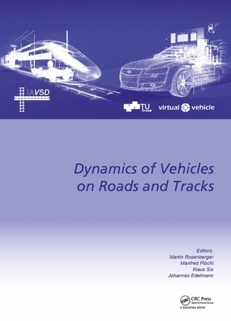 Johannes Edelmann, Klaus Six, Manfred Plochl, Martin Rosenberger - Dynamics of Vehicles on Roads and Tracks, E-bok