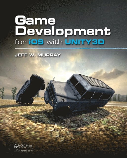 Jeff W. Murray - Game Development for iOS with Unity3D, E-bok