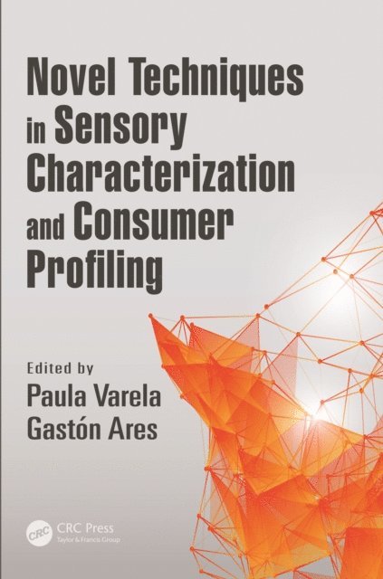 Gaston Ares, Paula Varela - Novel Techniques in Sensory Characterization and Consumer Profiling, E-bok