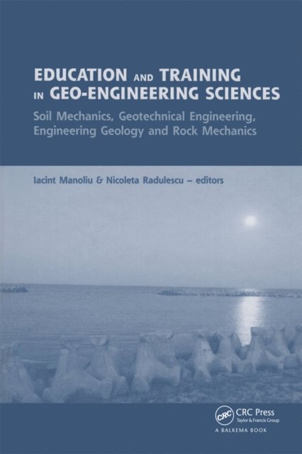 Nicoleta Radulescu, Iacint Manoliu - Education and Training in Geo-Engineering Sciences, E-bok