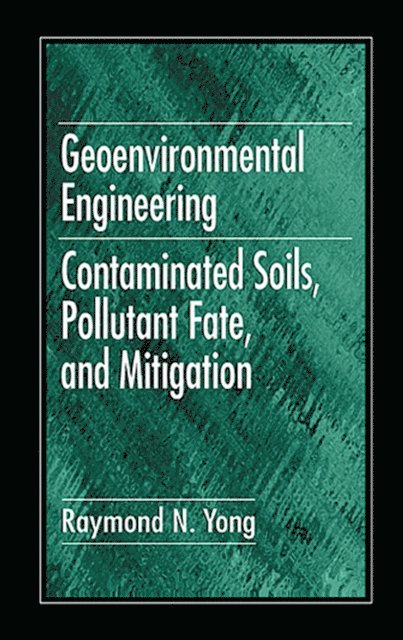 Raymond N. Yong - Geoenvironmental Engineering, E-bok