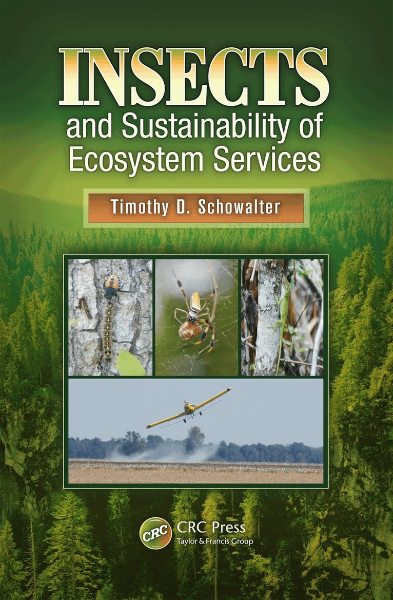 Timothy D. Schowalter - Insects and Sustainability of Ecosystem Services, E-bok