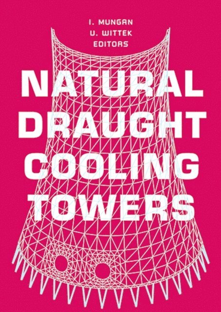 U. Wittek, I. Mungan - Natural Draught Cooling Towers, E-bok