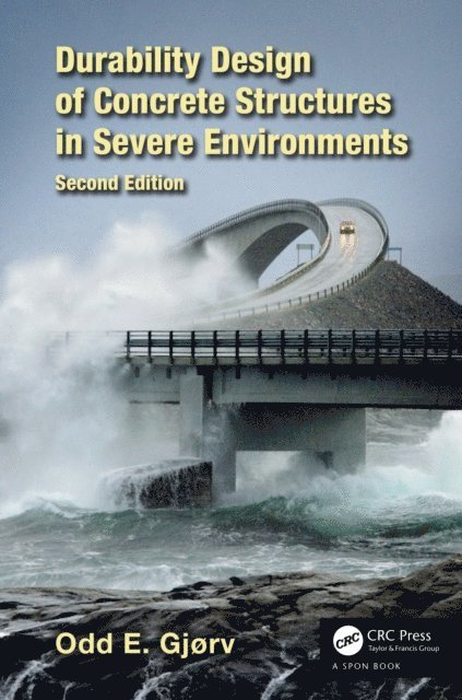 Odd E. Gjorv - Durability Design of Concrete Structures in Severe Environments, E-bok