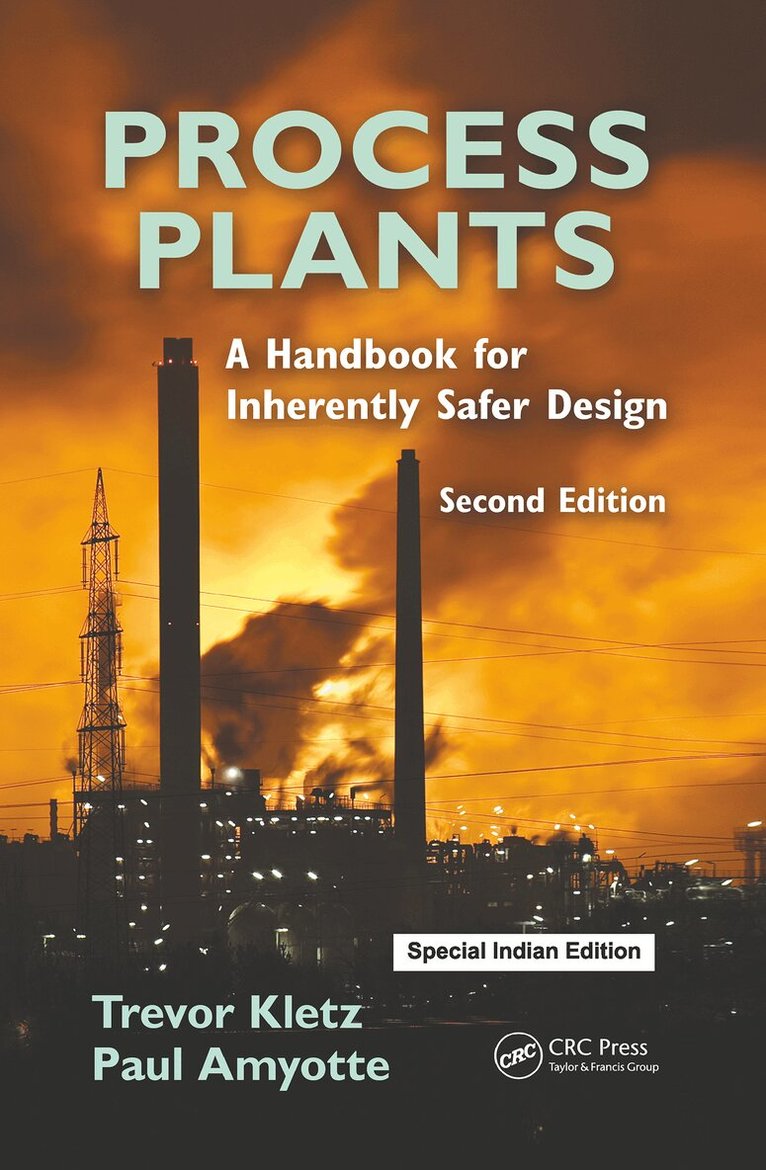 Trevor A. Kletz, Paul Amyotte - Process Plants, E-bok