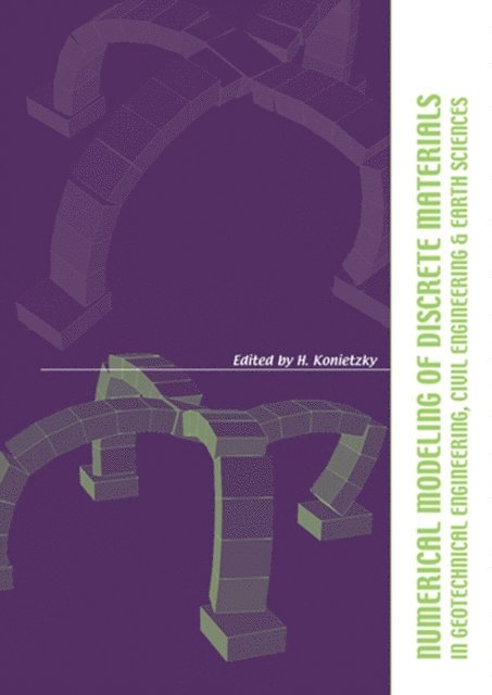 Heinz Konietzky - Numerical Modelling of Discrete Materials in Geotechnical Engineering, Civil Engineering and Earth Sciences, E-bok. Tillgänglighet: Lägg i varukorg