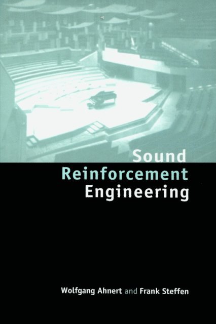 Frank Steffen, Wolfgang Ahnert - Sound Reinforcement Engineering, E-bok