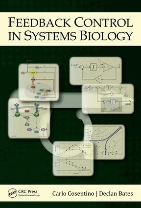 Carlo Cosentino, Declan Bates - Feedback Control in Systems Biology, E-bok