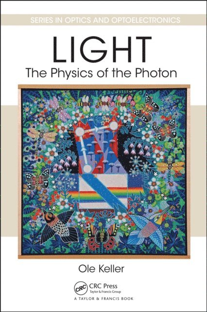 Ole Keller - Light - The Physics of the Photon, E-bok
