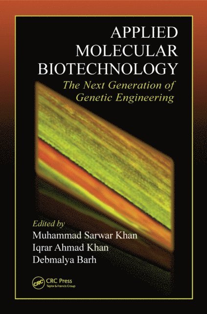 Debmalya Barh, Iqrar Ahmad Khan, Muhammad Sarwar Khan - Applied Molecular Biotechnology, E-bok