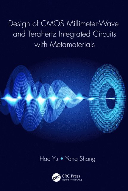 Yang Shang, Hao Yu - Design of CMOS Millimeter-Wave and Terahertz Integrated Circuits with Metamaterials, E-bok