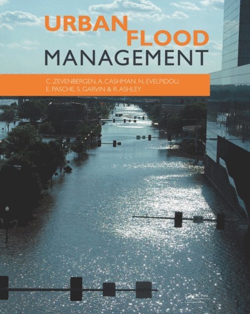 Richard Ashley, Stephen Garvin, Erik Pasche, Niki Evelpidou, Adrian Cashman, Chris Zevenbergen - Urban Flood Management, E-bok