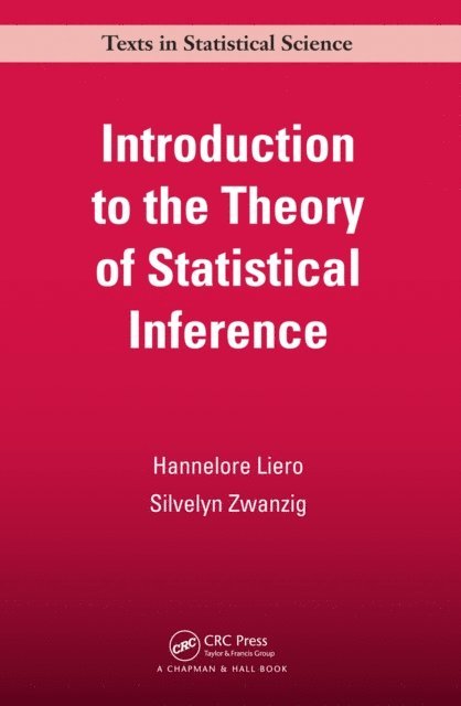 Hannelore Liero - Introduction to the Theory of Statistical Inference, E-bok