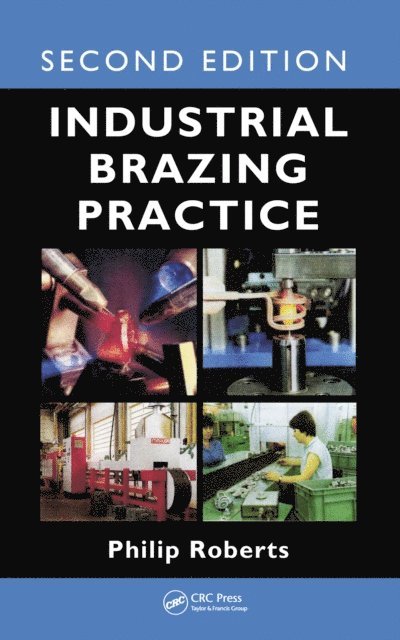 Philip Roberts - Industrial Brazing Practice, E-bok