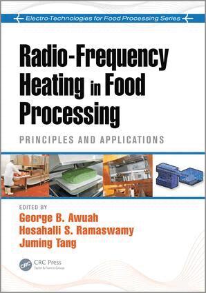 George B. Awuah, Hosahalli S. Ramaswamy, Juming Tang - Radio-Frequency Heating in Food Processing, E-bok
