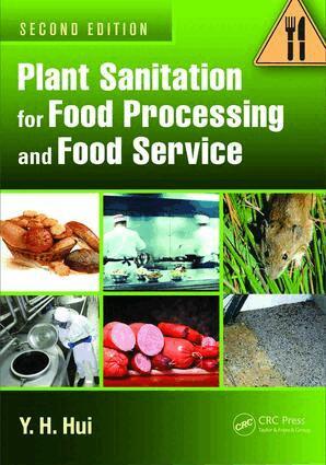 Y. H. Hui - Plant Sanitation for Food Processing and Food Service, E-bok