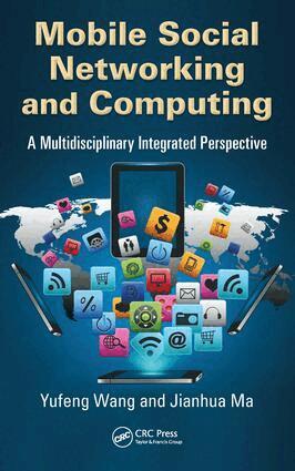 Yufeng Wang, Jianhua Ma - Mobile Social Networking and Computing, E-bok