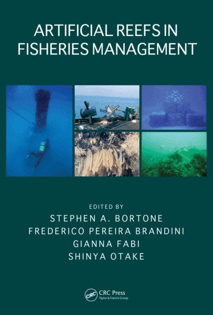 Shinya Otake, Gianna Fabi, Frederico Pereira Brandini, Stephen A. Bortone - Artificial Reefs in Fisheries Management, E-bok