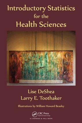Lise DeShea, Larry E. Toothaker - Introductory Statistics for the Health Sciences, E-bok