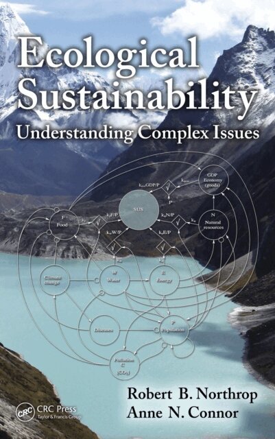 Anne N. Connor, Robert B. Northrop - Ecological Sustainability, E-bok