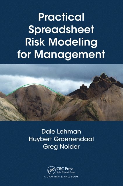 Greg Nolder, Huybert Groenendaal, Dale Lehman - Practical Spreadsheet Risk Modeling for Management, E-bok