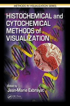 Jean-Marie Exbrayat - Histochemical and Cytochemical Methods of Visualization, E-bok