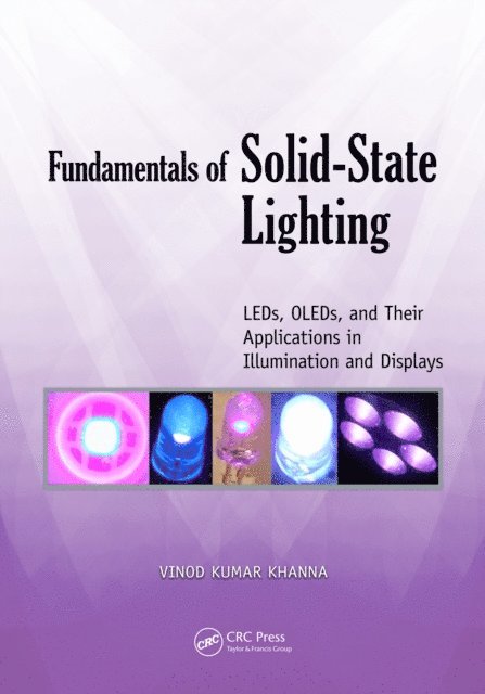 Vinod Kumar Khanna - Fundamentals of Solid-State Lighting, E-bok