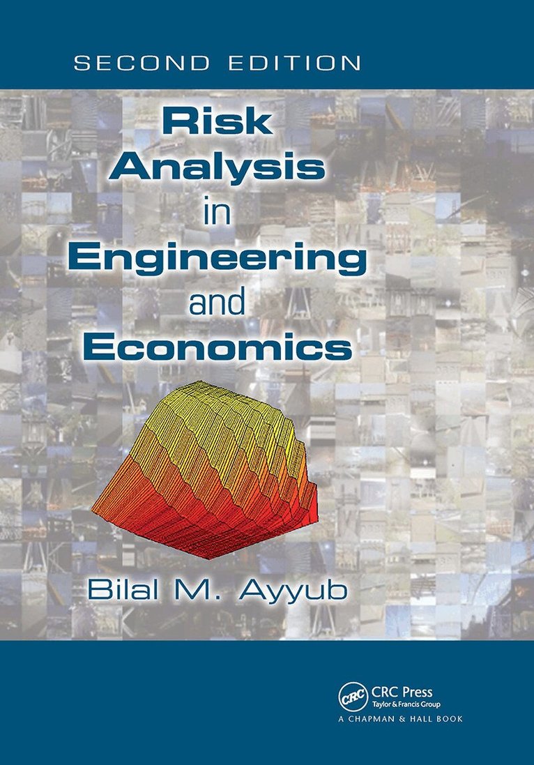 Bilal M. Ayyub - Risk Analysis in Engineering and Economics, E-bok