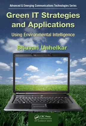 Bhuvan Unhelkar - Green IT Strategies and Applications, E-bok