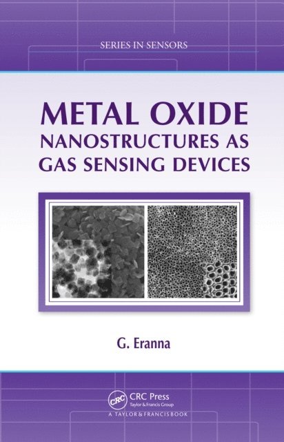 G. Eranna - Metal Oxide Nanostructures as Gas Sensing Devices, E-bok