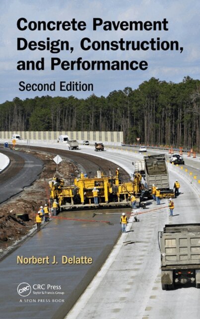 Norbert J. Delatte - Concrete Pavement Design, Construction, and Performance, E-bok. Tillgänglighet: Lägg i varukorg