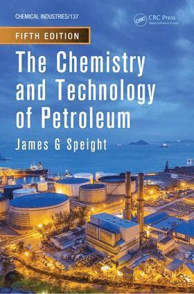 James G. Speight - Chemistry and Technology of Petroleum, E-bok