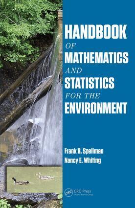 Frank R. Spellman, Nancy E. Whiting - Handbook of Mathematics and Statistics for the Environment, E-bok