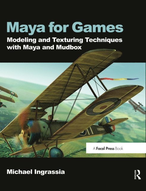 Michael Ingrassia - Maya for Games, E-bok