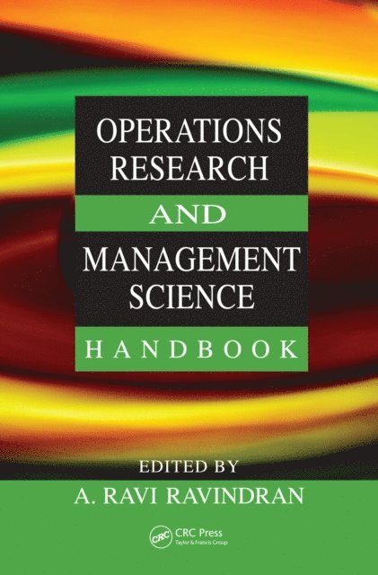 A. Ravi Ravindran - Operations Research and Management Science Handbook, E-bok