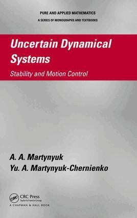 A.A. Martynyuk, Yu. A. Martynyuk-Chernienko - Uncertain Dynamical Systems, E-bok