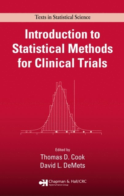 David L. DeMets, Thomas D. Cook - Introduction to Statistical Methods for Clinical Trials, E-bok