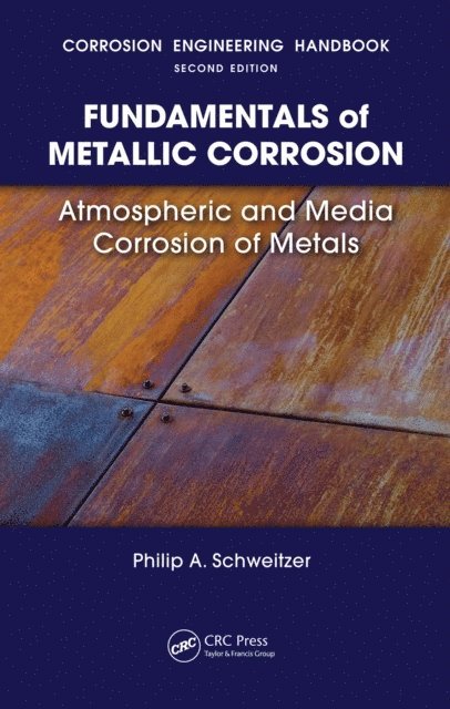 P.E. Philip A. Schweitzer - Fundamentals of Metallic Corrosion, E-bok