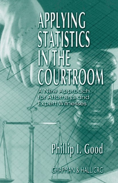 Philip Good - Applying Statistics in the Courtroom, E-bok