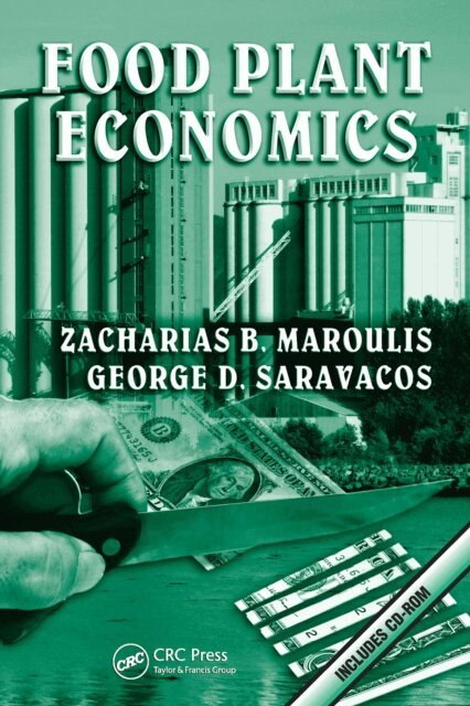 George D. Saravacos, Zacharias B. Maroulis - Food Plant Economics, E-bok