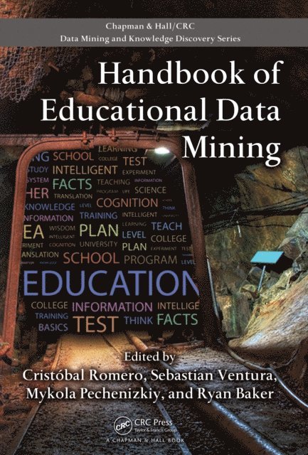 Ryan S.J.d. Baker, Mykola Pechenizkiy, Sebastian Ventura, Cristobal Romero - Handbook of Educational Data Mining, E-bok