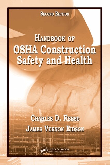 James Vernon Eidson, Charles D. Reese - Handbook of OSHA Construction Safety and Health, E-bok