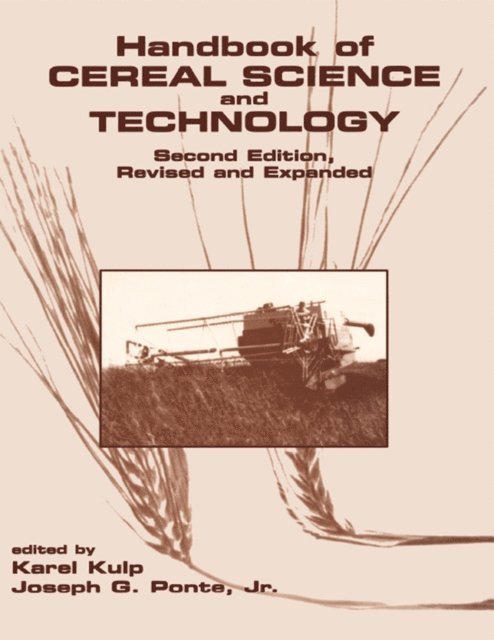 Karel Kulp - Handbook of Cereal Science and Technology, Revised and Expanded, E-bok