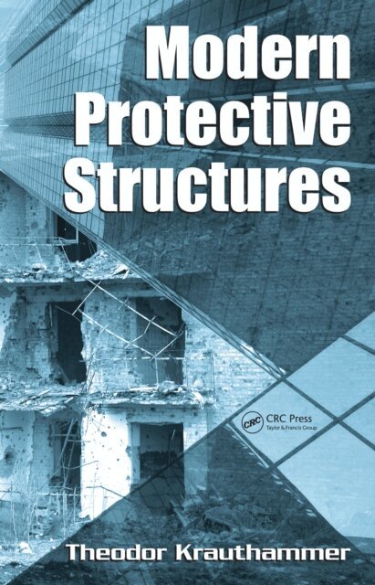 Theodor Krauthammer - Modern Protective Structures, E-bok