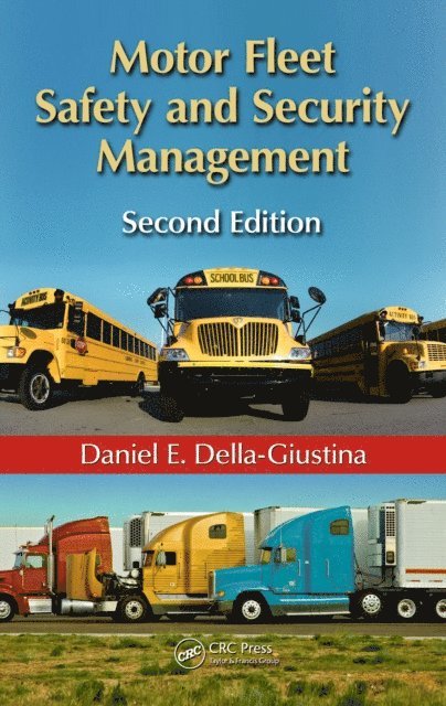 Daniel E. Della-Giustina - Motor Fleet Safety and Security Management, E-bok. Tillgänglighet: Lägg i varukorg