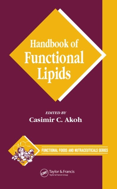 Casimir C. Akoh - Handbook of Functional Lipids, E-bok