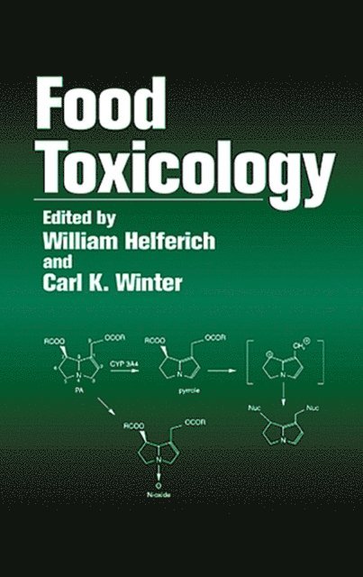 Carl K. Winter, William Helferich - Food Toxicology, E-bok