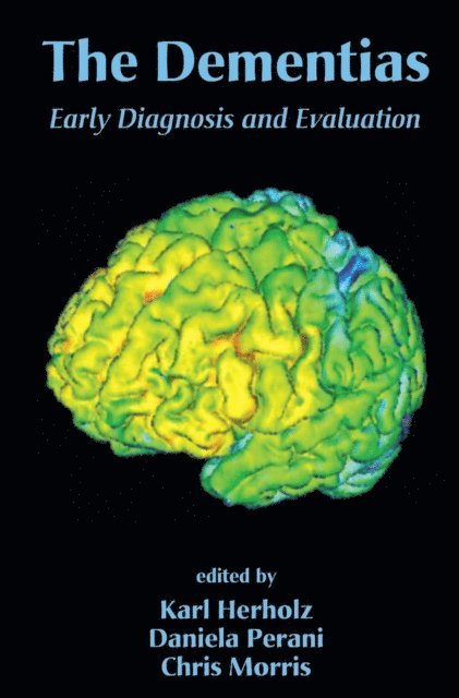 Chris Morris, Daniela Perani, Karl Herholz - Dementias, E-bok