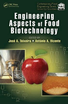 Jose A. Teixeira, Antonio A. Vicente - Engineering Aspects of Food Biotechnology, E-bok